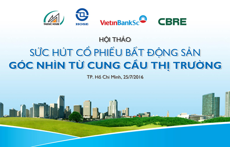 Thư mời Hội thảo “Sức hút cổ phiếu Bất động sản - Góc nhìn từ cung cầu thị trường”